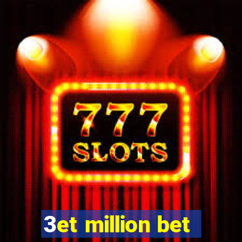 3et million bet